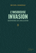 Insidieuse invasion (L')